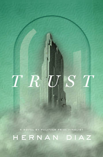 Обложка книги «Trust» Эрнана Диаса