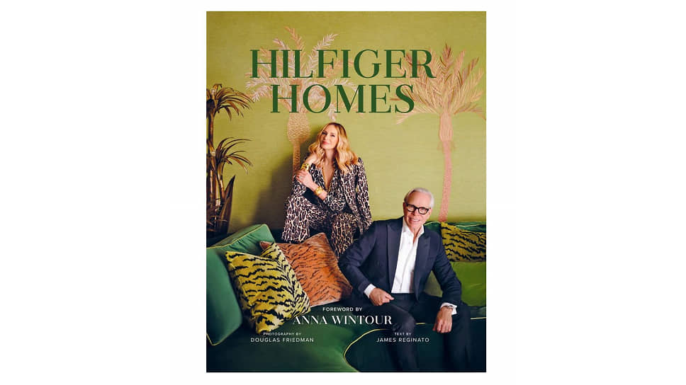 Томми Хилфигер, Ди Оклеппо Хилфигер «Hilfiger Homes». Vendome Press, 2025