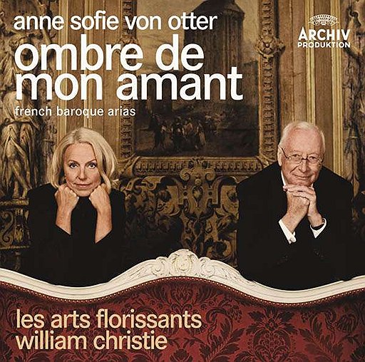 Anne Sofie Von Otter «Ombre de mon amant»