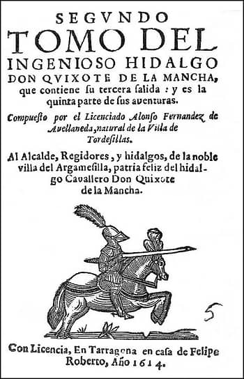 Алонсо Фернандес де Авельянеда. «Вторая часть хитроумного идальго Дон Кихота Ламанчского», 1614