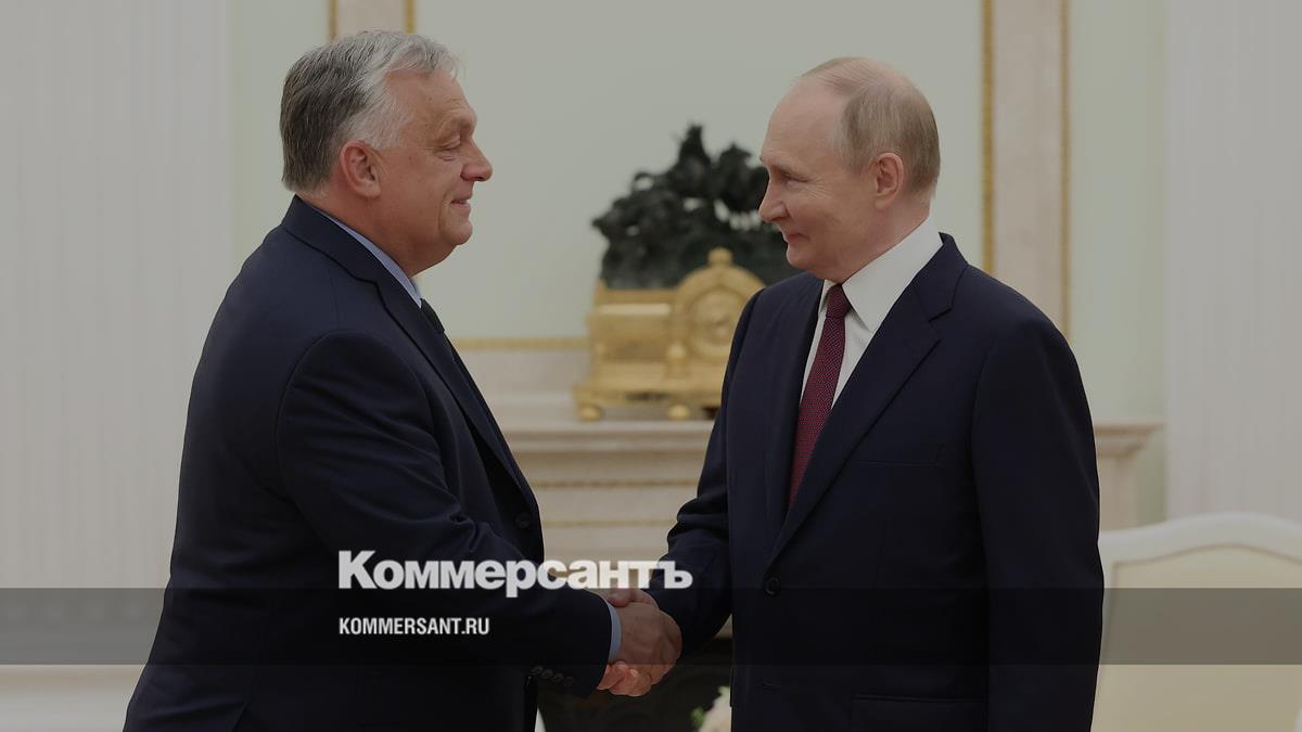 Начались переговоры Путина и Орбана – Коммерсантъ